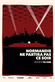 Poster Normandie ne partira pas ce soir