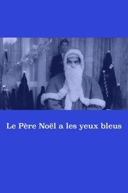 Le Père Noël a les yeux bleus streaming