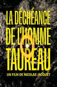 La déchéance de l’homme taureau [2024]