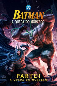 Batman: A Queda do Morcego – Parte 1