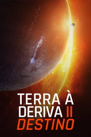 Assistir Terra à Deriva 2: Destino Online