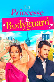 Film La princesse et le bodyguard en streaming