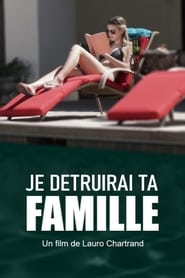 Je détruirai ta famille streaming