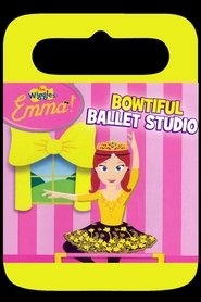 Poster The Wiggles - Emma's Bowtiful Ballet Studio 2017