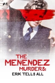 The Menendez Murders: Erik Tells All постер