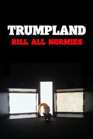 Trumpland: Kill All Normies
