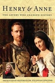 Henry and Anne: The Lovers Who Changed History постер