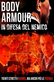 Body Armour – In difesa del nemico (2007)