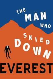 The Man Who Skied Down Everest постер