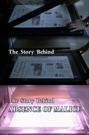 Full Cast of The Story Behind "Absence of Malice"