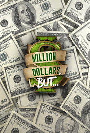 Million Dollars, But... постер