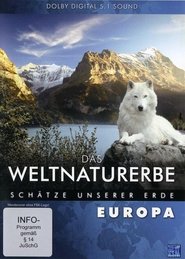 Das Weltnaturerbe - Schätze unserer Erde: Europa