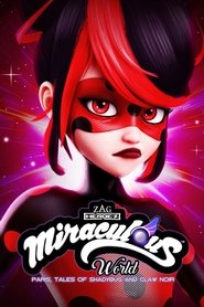 Miraculous World: Paris, Tales of Shadybug and Claw Noir (2023)