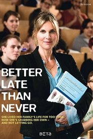 Poster Better Late Than Never 2015