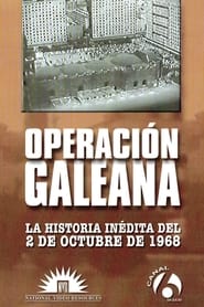 Operation Galeana: The Unpublished Story of October 2nd, 1968 streaming