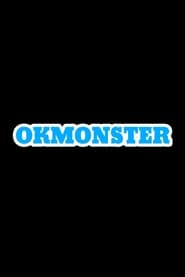 OK Monster streaming