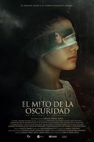 Poster El Mito de la Oscuridad: Una historia de la Huasteca 2020