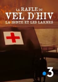 La rafle du Vel d'Hiv, la honte et les larmes постер