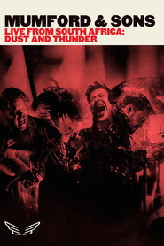 Mumford & Sons - Live from South Africa Dust & Thunder (2016)