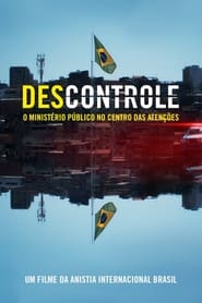 كامل اونلاين (Des)controle: o Ministério Público no Centro das Atenções 2022 مشاهدة فيلم مترجم