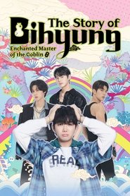 The Story of Bihyung: Enchanted Master of the Goblin (2025)