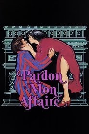 Poster Pardon Mon Affaire 1976
