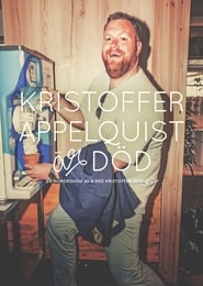 Kristoffer Appelquist is dead 2017 映画 吹き替え