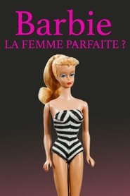 Barbie: The Perfect Woman? (2023)