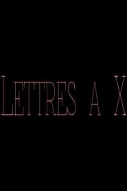 Lettres à X (2018)