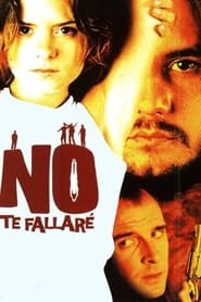 Poster No te fallaré 2001