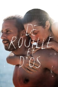 Film De rouille et d'os en streaming