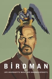 Birdman oder (Die unverhoffte Macht der Ahnungslosigkeit) 2014 Stream German HD