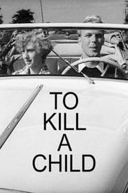 Poster To Kill a Child