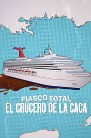 Fiasco total: El crucero de la caca