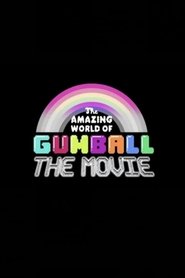The Amazing World of Gumball: The Movie! The Amazing World of Gumball: The Movie!