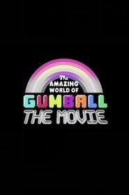 The Amazing World of Gumball: The Movie! 1970 സ Un ജന്യ പരിധിയില്ലാത്ത ആക്സസ്