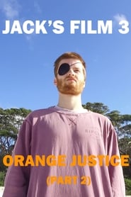 Jack's Film 3: Orange Justice (Part 2) poszter