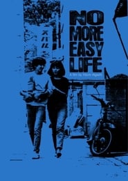 Regarder No More Easy Life Film En Streaming  HD Gratuit Complet