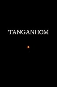 Tanganhom) Tanganhom (2023)