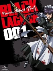 Black Lagoon: Roberta's Blood Trail (2010)