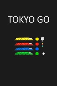 Tokyo Go 映画 ストリーミング - 映画 ダウンロード