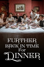 Poster Further Back in Time for Dinner - Season 1 Episode 5 : 1940s 2017