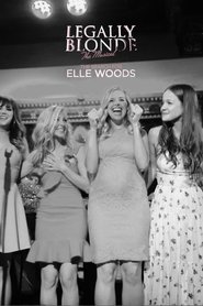 Legally Blonde – The Musical: The Search for Elle Woods (2008) Legally Blonde – The Musical: The Search for Elle Woods (2008)