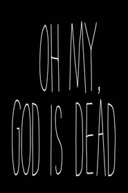 Oh My, God is Dead