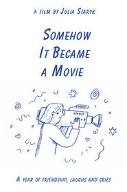 Somehow It Became a Movie