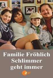 Poster Familie Fröhlich – Schlimmer geht immer