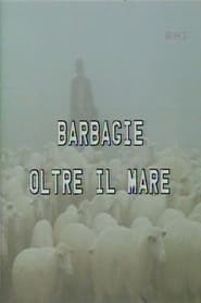 Barbagie oltre il mare streaming