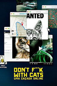 Don't F**k with Cats: Hunting an Internet Killer (2019)