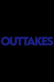 مشاهدة فيلم Outtakes 2025 مترجم بجودة عالية