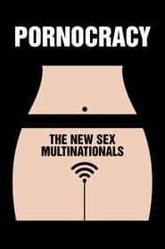Poster Pornocracy: The New Sex Multinationals 2017